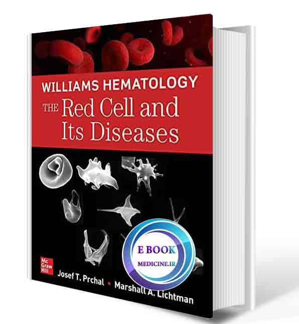 دانلود کتابWilliams Hematology: The Red Cell and Its Diseases 2021 (ORIGINAL PDF)